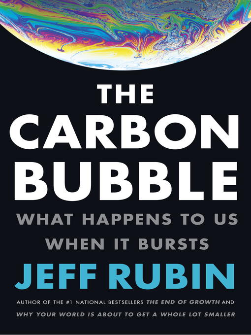 Title details for The Carbon Bubble by Jeff Rubin - Available